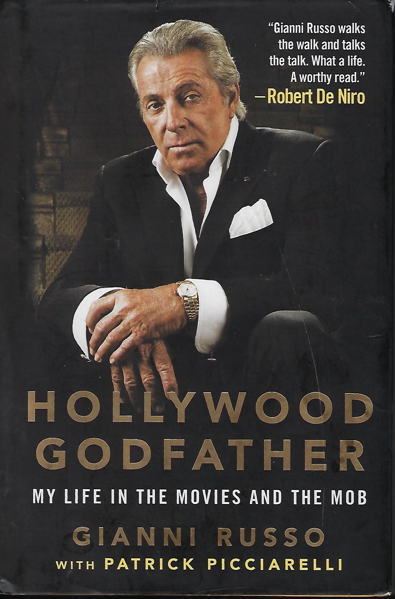 HOLLYWOOD GODFATHER: MY LIFE IN THE MOVIES AND THE MOB RUSSO, Gianni [ ] [Hardcover]