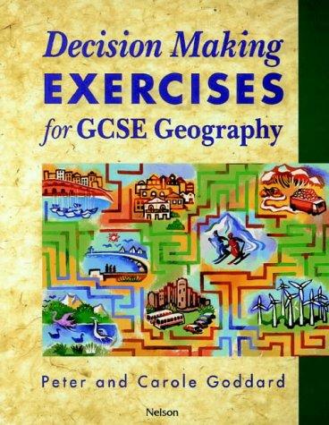 Students' Book (Decision Making Exercises for GCSE Geography) - Goddard, Carole,Goddard, Peter