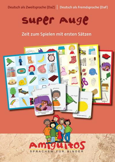 Super Auge für Deutsch als Zweitsprache (DaZ) / Deutsch als Fremdsprache (DaF) : Zeit zum Spielen mit ersten Sätzen. Sprachniveau A1/A2. Arbeitsheft extra - Tania Schvindt