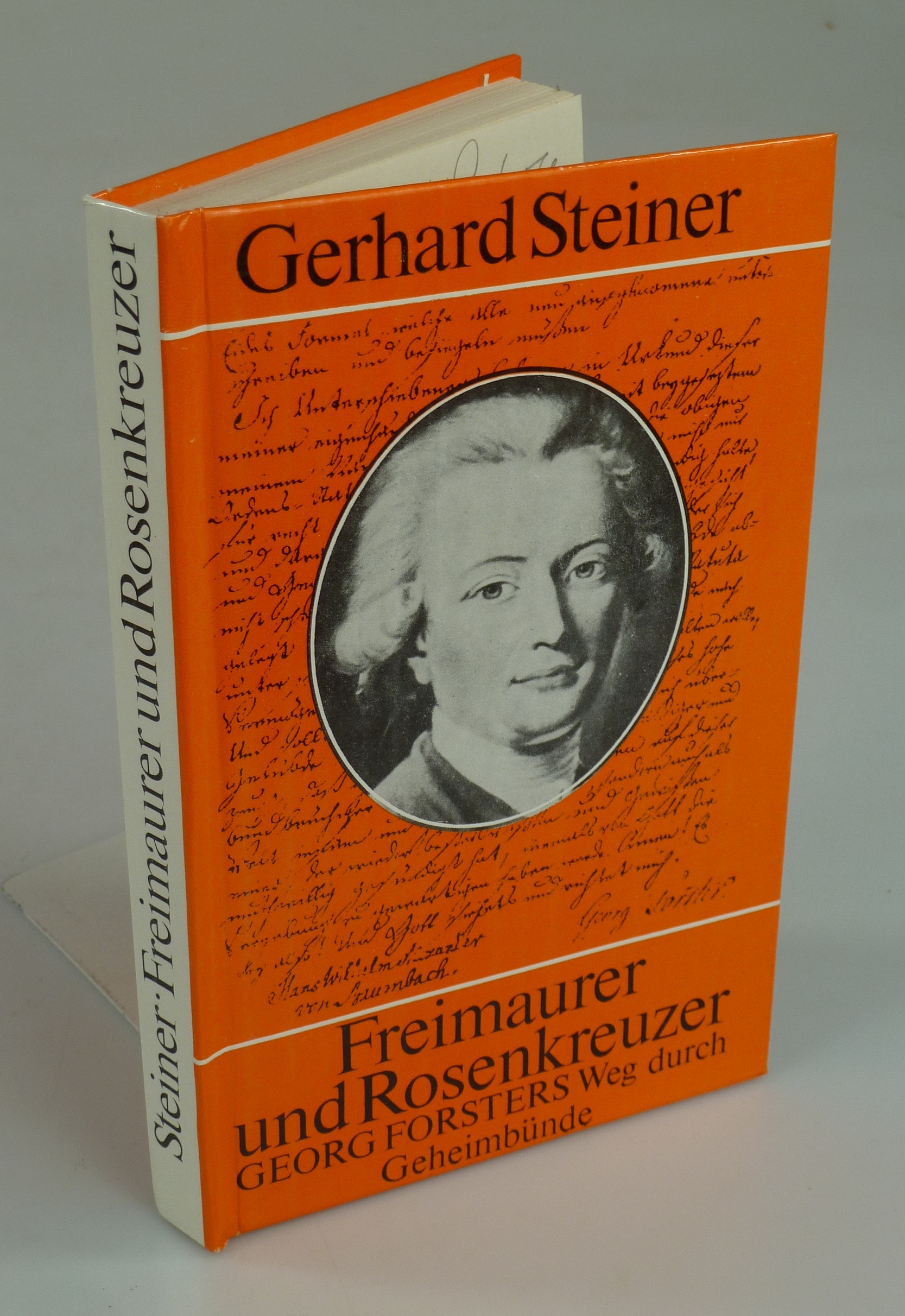 Freimaurer und Rosenkreuzer - Georg Forsters Weg durch Geheimbünde. - STEINER, Gerhard.