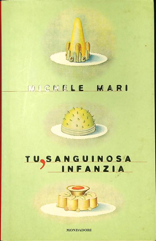 Tu, sanguinosa infanzia - Mari, Michele