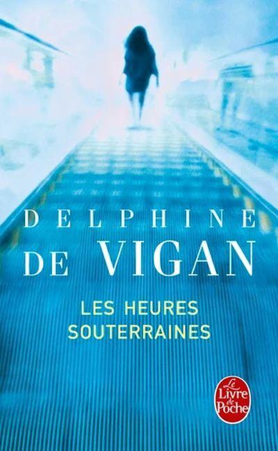 Les heures souterraines - Delphine de Vigan