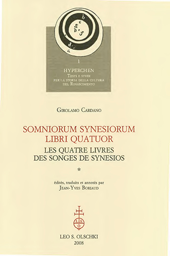 Somniorum Synesiorum libri quatuor. Les quatre livres des Songes de Synesios. - Cardano,Girolamo.