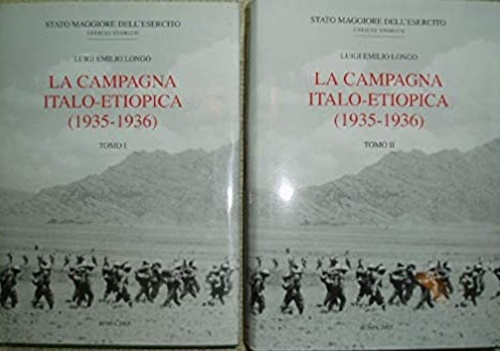 La campagna italo etiopica 1935-1936. - Longo,Luigi Emilio.