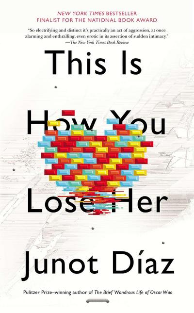 This Is How You Lose Her - Junot Díaz