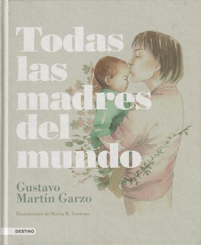 Todas las madres del mundo (Áncora & Delfín, Band 2) - Gustavo Martín Garzo, Gustavo Martín Garzo