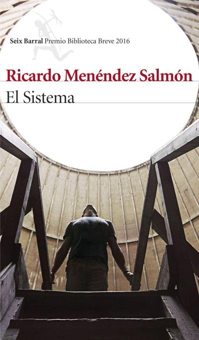 El sistema (Biblioteca Breve) - Ricardo Menéndez Salmón