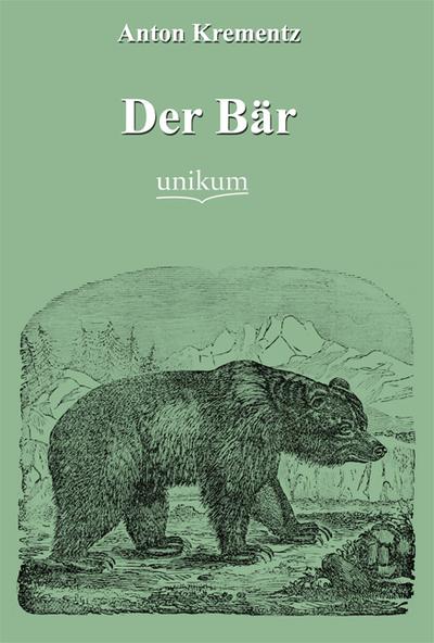 Der Bär - Anton Krementz