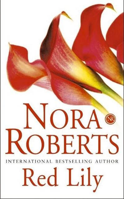 Red Lily: Number 3 in series (In the Garden Trilogy, Band 3) - Nora Roberts