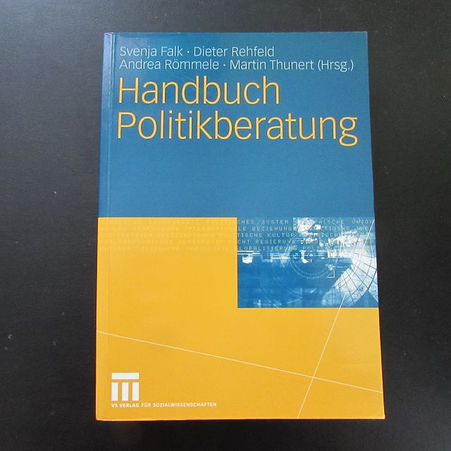 Handbuch Politikberatung - Falk, Svenja, Andrea Römmele und Dieter Rehfeld