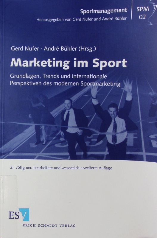 Marketing im Sport. Grundlagen, Trends und internationale Perspektiven des modernen Sportmarketing. - Nufer, Gerd