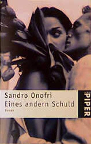 Eines andern Schuld : Roman. Aus dem Ital. von Peter Klöss / Piper ; 2830 - Onofri, Sandro