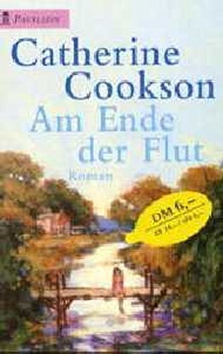 Am Ende der Flut : Roman. Aus dem Engl. von Erni Friedmann / Pavillon-Taschenbuch / 02 ; 111 - Cookson, Catherine