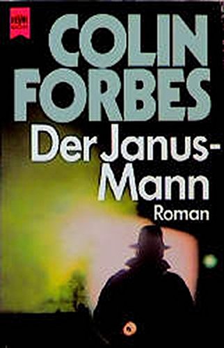 Der Janus-Mann : Roman. [Übers. von Christel Wiemken] / Heyne-Bücher / 1 / Heyne allgemeine Reihe ; Bd.-Nr. 7935 - Forbes, Colin