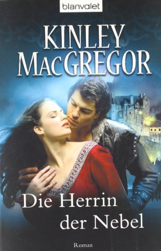 Die Herrin der Nebel : Roman. Kinley MacGregor. Dt. von Wolfgang Thon / Blanvalet ; 36909 - Kenyon, Sherrilyn und Wolfgang Thon