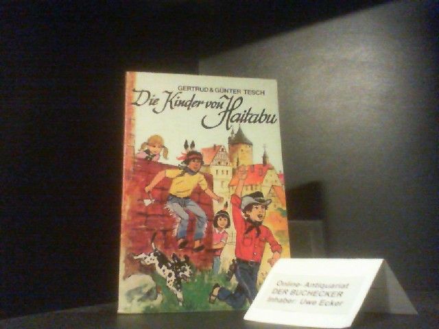 Die Kinder von Haitabu Gertrud u. Günter Tesch. Mit Ill. z. Ausmalen von Walter Rieck - Tesch, Gertrud Tesch und Günter