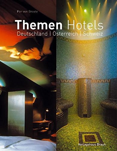 Themen Hotels: Deutschland, Österreich und Schweiz - Groote, Per von