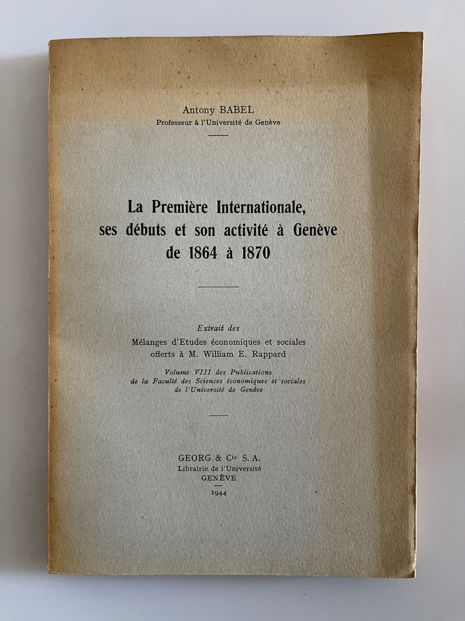 La Première Internatonale, ses débuts et son activité à Genève de 1864 ...