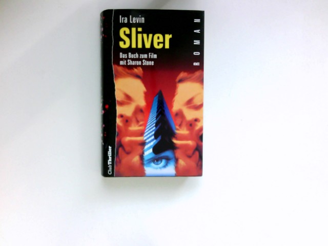 Sliver : Roman. Aus dem Amerikan. von Klaus Fröba. - Levin, Ira