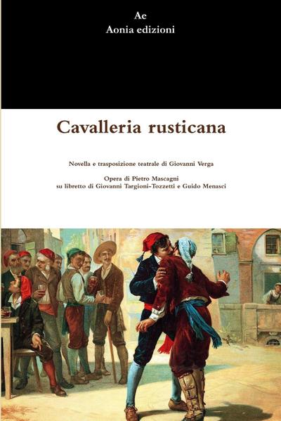 Cavalleria rusticana - Giovanni Verga