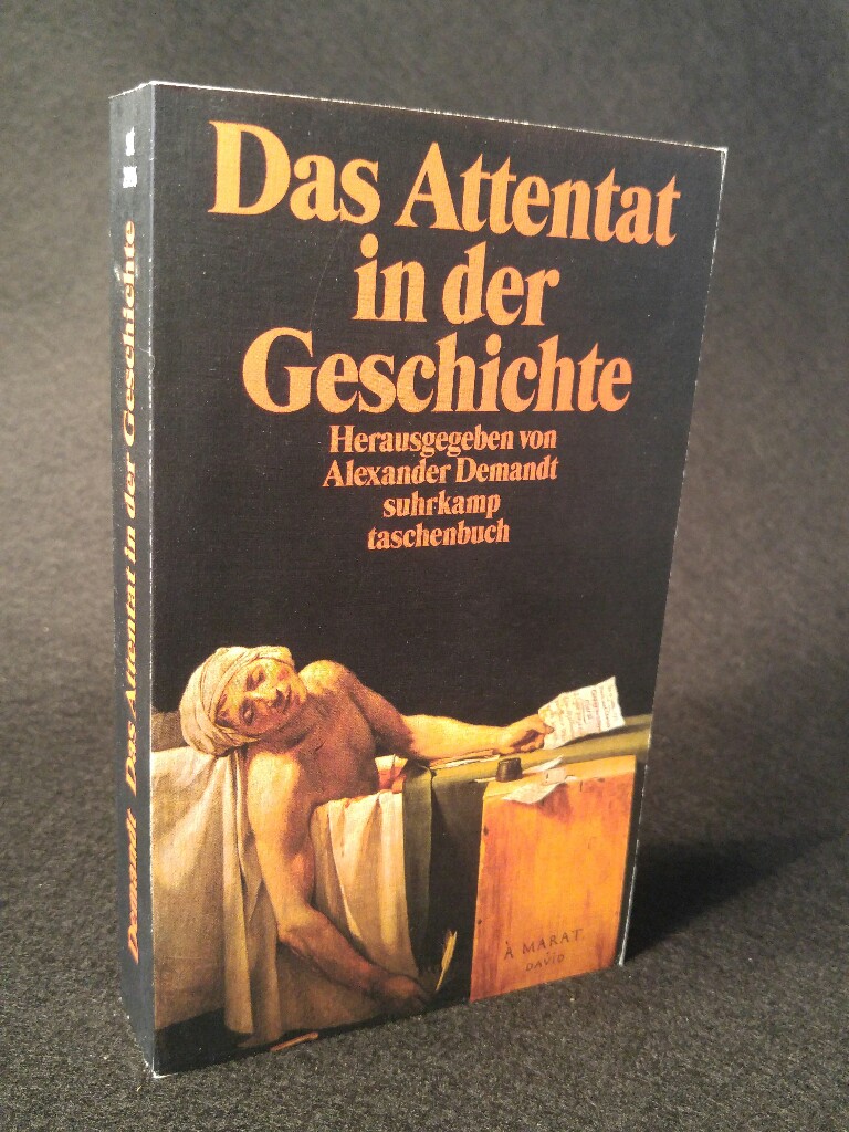 Das Attentat in der Geschichte [Neubuch] (suhrkamp taschenbuch) - Demandt, Alexander