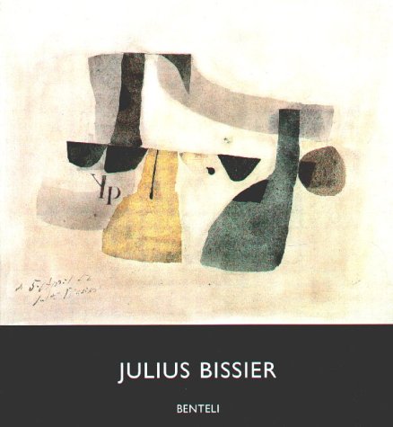 Julius Bissier : [à l'occasion de l'Exposition Julius Bissier, Galerie Alice Pauli, Lausanne du 18 mai au 21 juillet 2001]. avec un texte de Jean-Luc Daval - Bissier, Julius und Jean-Luc Daval