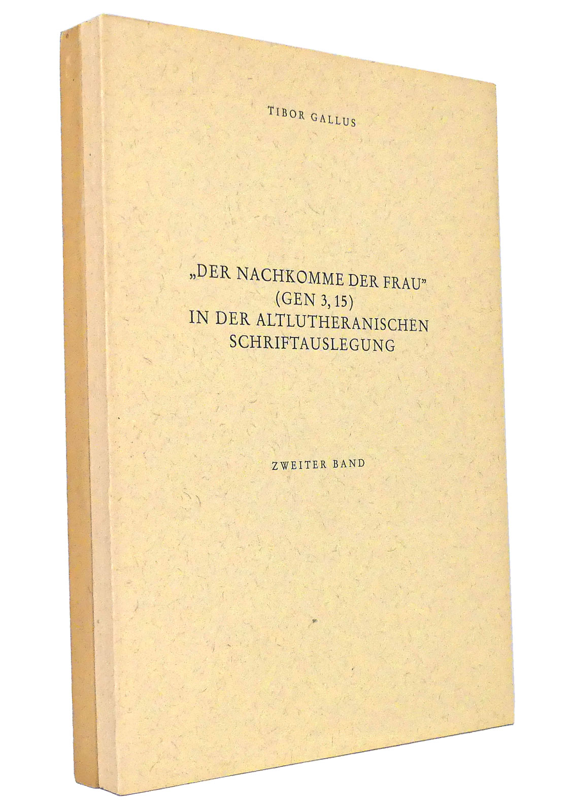 Der Nachkomme Der Frau (Gen. 3,15) - Komplettes Werk In Drei Bnden
