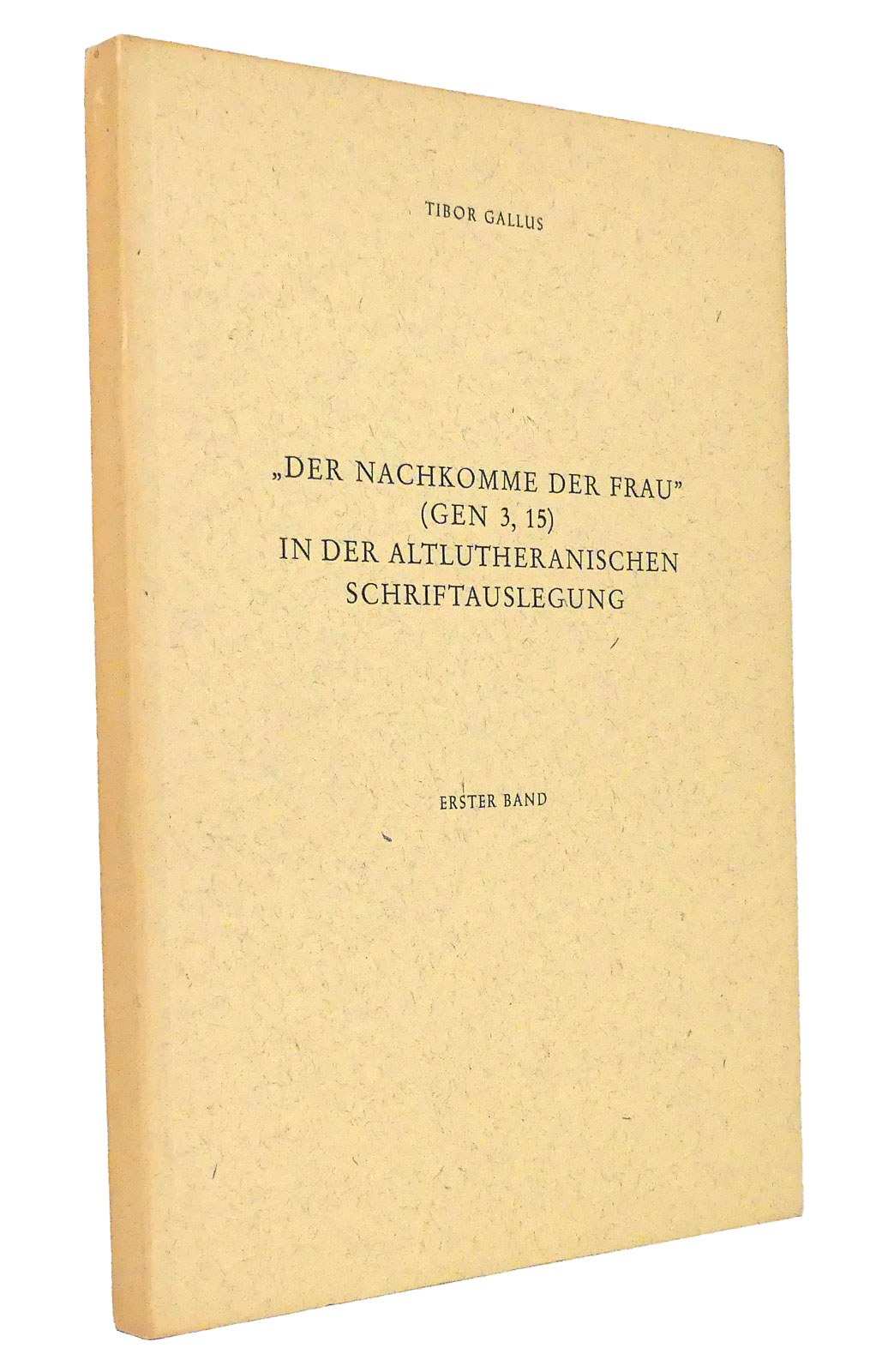 Der Nachkomme Der Frau (Gen. 3,15) - Komplettes Werk In Drei Bnden