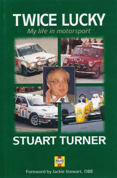 Twice Lucky. My Life in Motorsport. Foreword by Jackie Stewart. TURNER, STUART. [ ] [Hardcover]