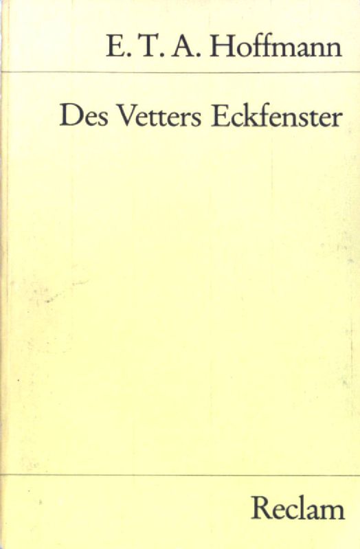 Des Vetters Eckfenster. Universal-Bibliothek ; Nr. 231 - Hoffmann, E. T. A.