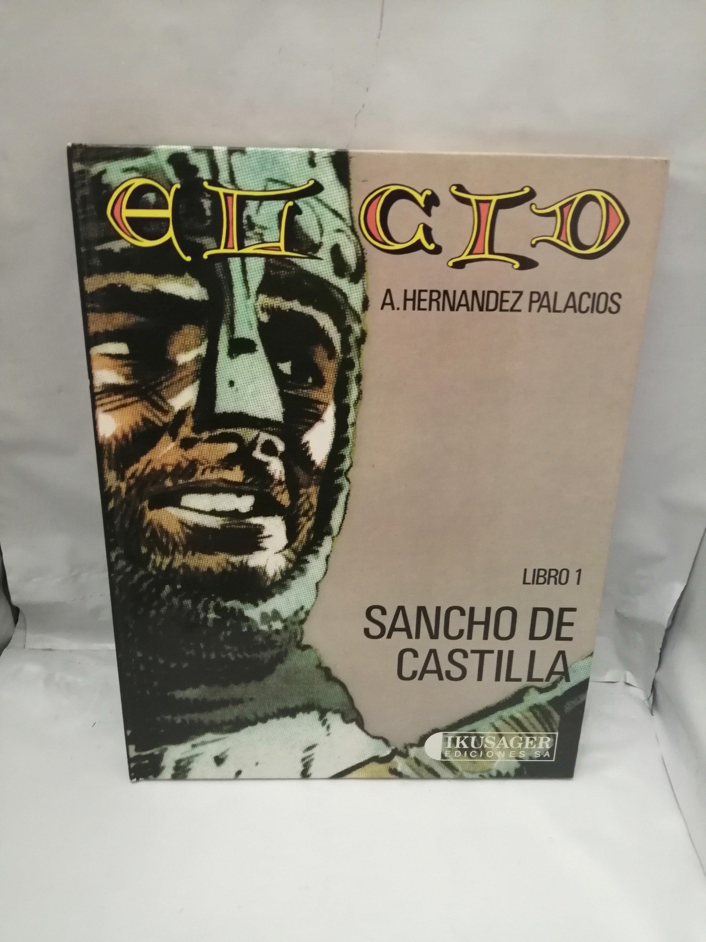 EL CID, Libro 1: Sancho de Castilla (Primera edición, tapa dura) - A. Hernández Palacios (Textos y dibujos)