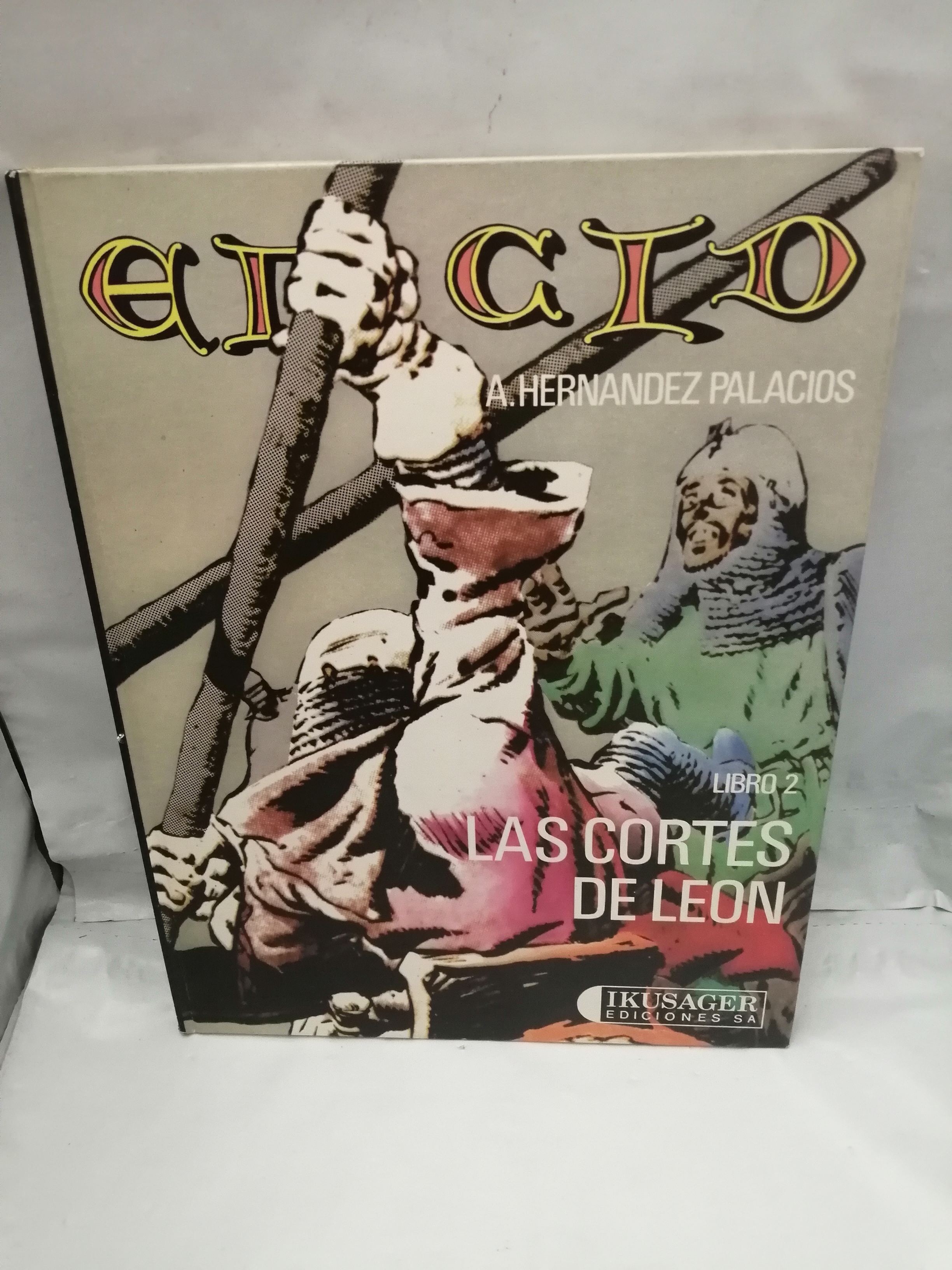 EL CID, Libro 2: Las cortes de León (Primera edición, tapa dura) - A. Hernández Palacios (Textos y dibujos)