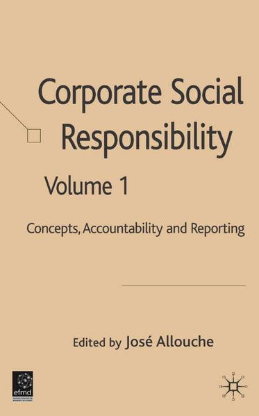 Corporate Social Responsibility Volume 1: Concepts, Accountability and Reporting - Allouche, J.