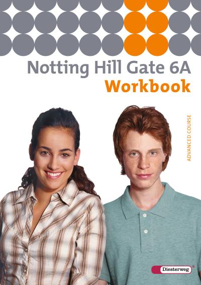 Notting Hill Gate 6 A. Workbook : Ausgabe 2007 - Edelhoff Christoph