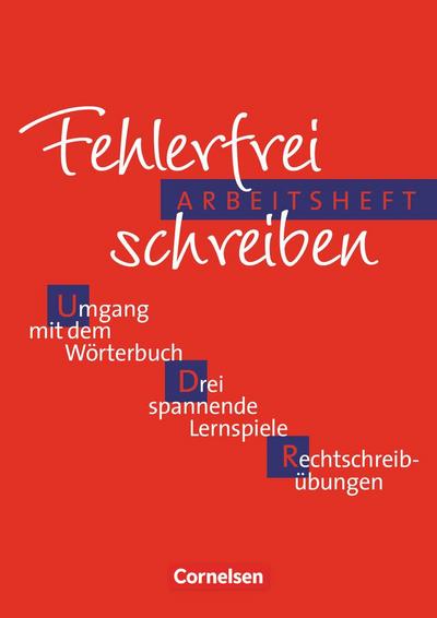 Fehlerfrei schreiben. Arbeitsheft 5. - 7. Schuljahr : Einführung in dem Umgang mit dem Wörterbuch. Drei spannende Lernspiele, Rechtschreibübungen - Diethard Lübke