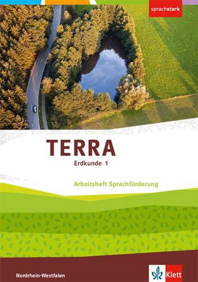 TERRA Erdkunde 1. Arbeitsheft Sprachförderung 5/6. Ausgabe Nordrhein-Westfalen ab 2017