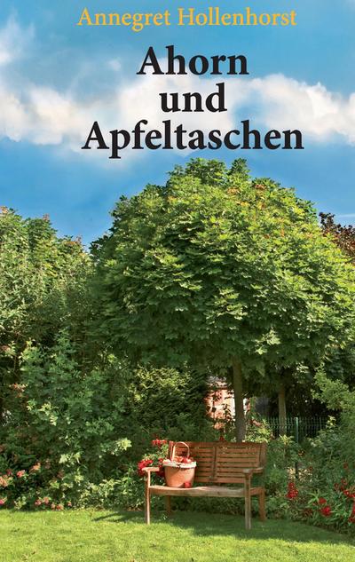 Ahorn und Apfeltaschen - Annegret Hollenhorst