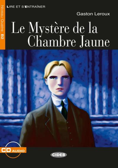 Le Mystère de la chambre jaune. Buch + Audio-CD : Französische Lektüre für das 3., 4. und 5. Lernjahr - Gaston Leroux