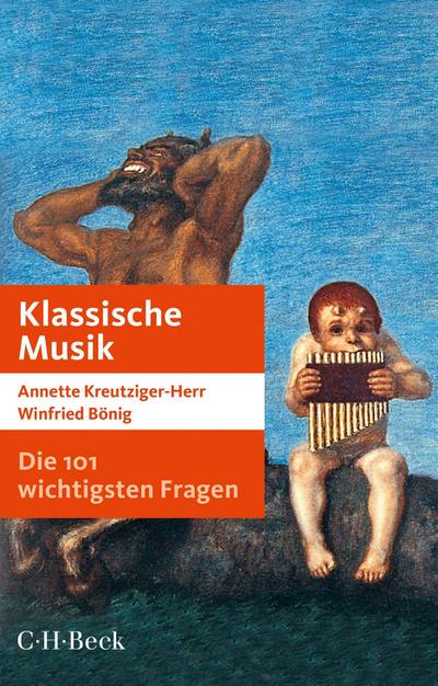 Die 101 wichtigsten Fragen - Klassische Musik - Annette Kreutziger-Herr