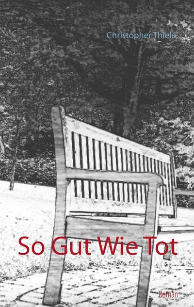 So gut wie tot - Christopher Thiele