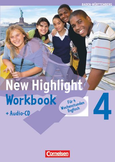 New Highlight - Baden-Württemberg - Band 4: 8. Schuljahr : Werkrealschulen (4 Wochenstunden) - Workbook mit Lieder-/Text-CD