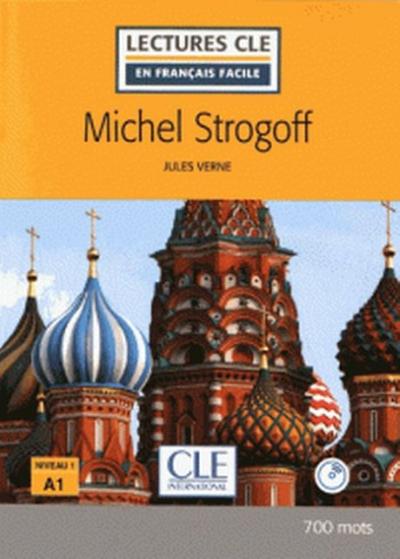 Michel Strogoff : Niveau 1/A1, Mit CD, Lectures clé en français facile - Jules Verne