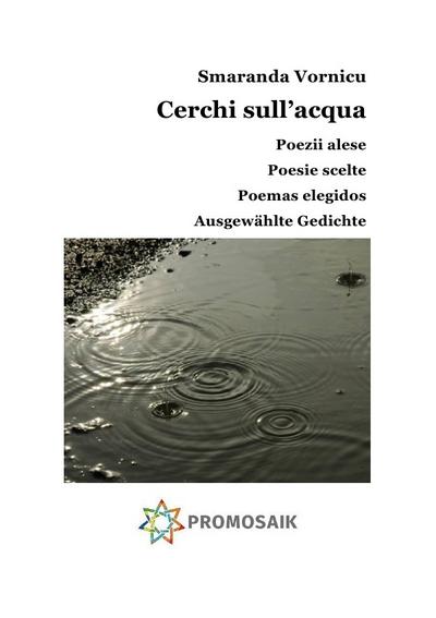 Cerchi d'acqua : Poesie selezionate / Ausgewählte Gedichte - Milena Rampoldi