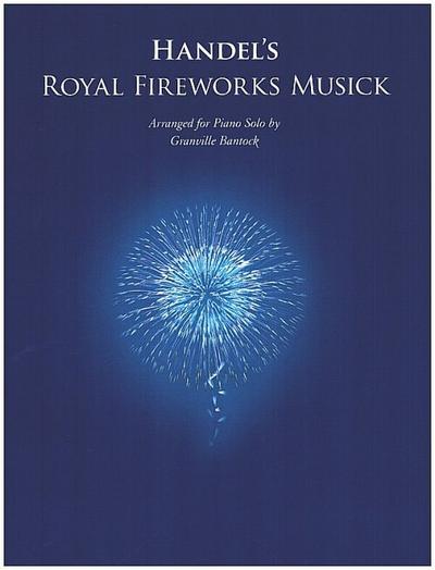 Royal Fireworks Music: For Piano - Georg Frideric Handel