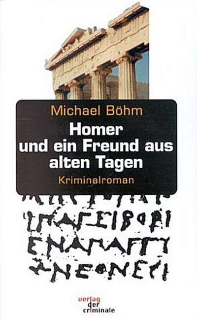 Homer und ein Freund aus alten Tagen : Albert Kreitmayers zweite Ermittlung - Michael Böhm
