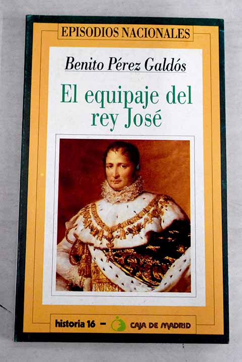 El equipaje del rey José - Perez Galdos