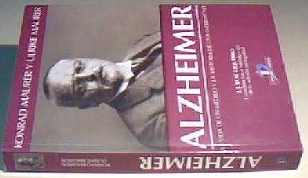 Alzheimer. La vida de un médico y la historia de una enfermedad - MAURER, Konrad y MAURER, Ulrike