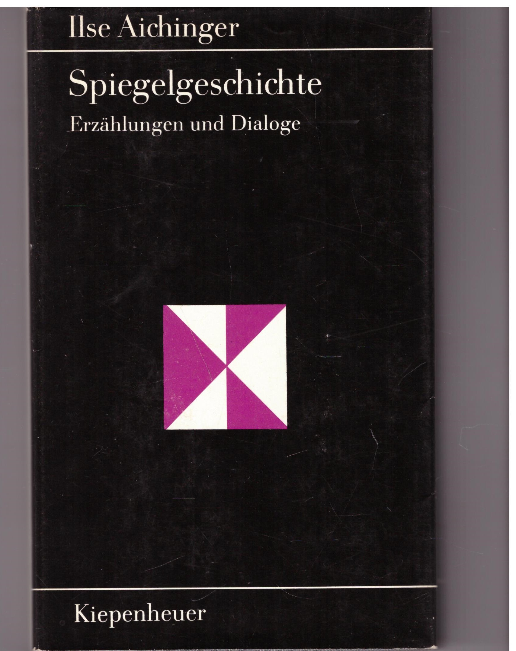 Spiegelgeschichte - Aichinger, Ilse