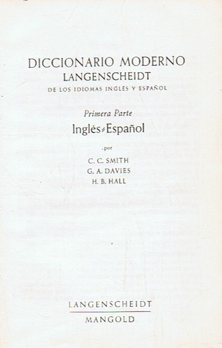 DICCIONARIO MODERNO LANGENSCHEIDT. INGLÉS – ESPAÑOL * ESPAÑOL – IN - Smith / Davies / Hall