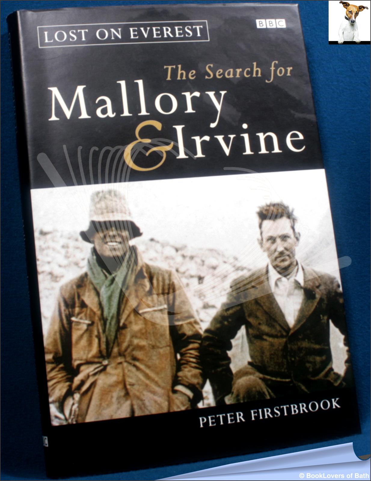 Lost on Everest: The Search for Mallory and Irvine - Peter Firstbrook